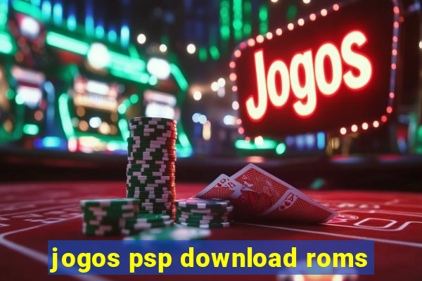 jogos psp download roms