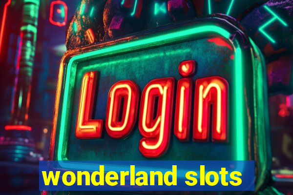 wonderland slots