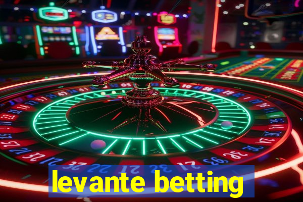 levante betting