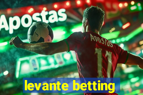 levante betting