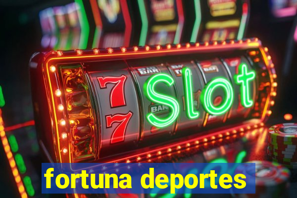 fortuna deportes