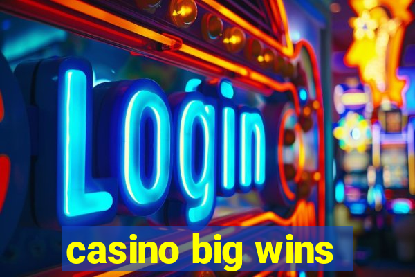 casino big wins