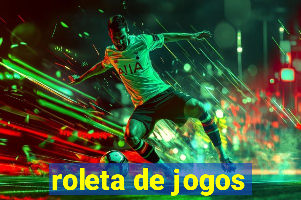 roleta de jogos