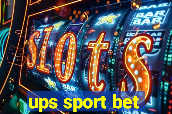 ups sport bet