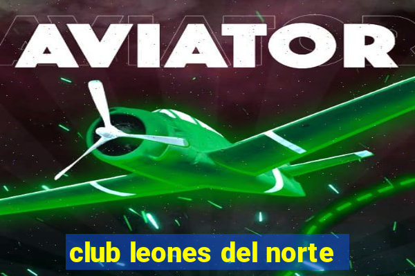 club leones del norte