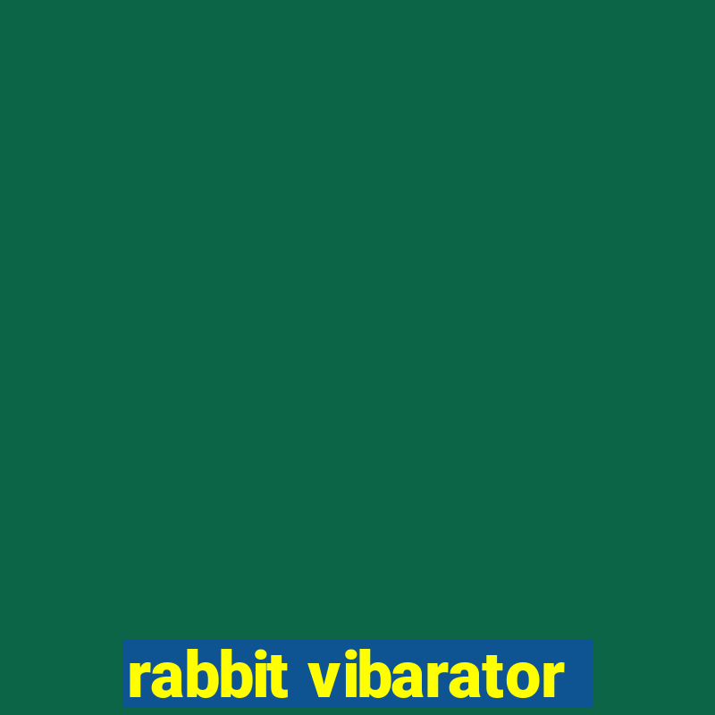 rabbit vibarator