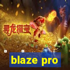 blaze pro