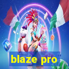 blaze pro