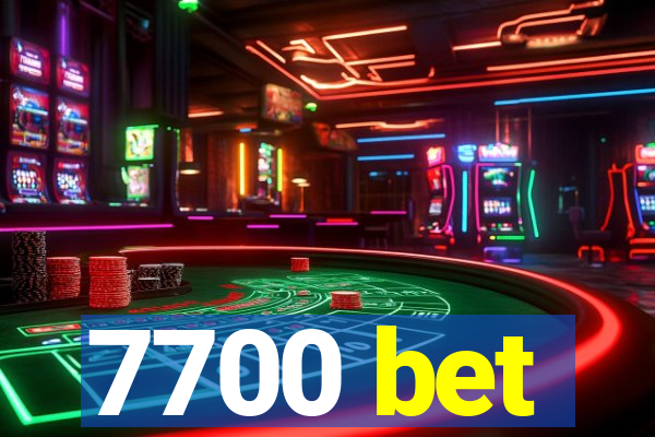 7700 bet