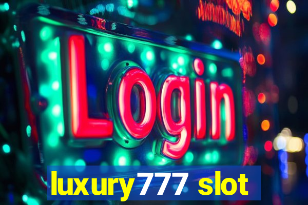 luxury777 slot