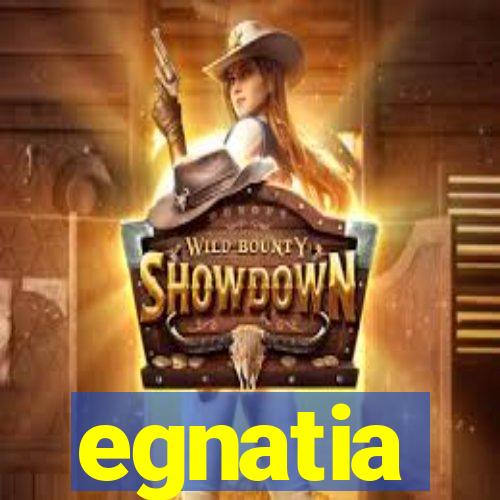 egnatia