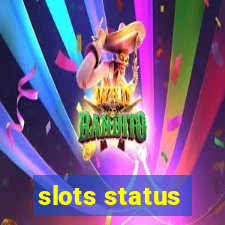 slots status