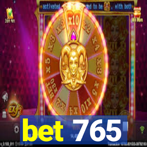 bet 765