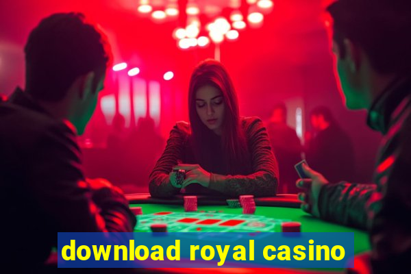 download royal casino