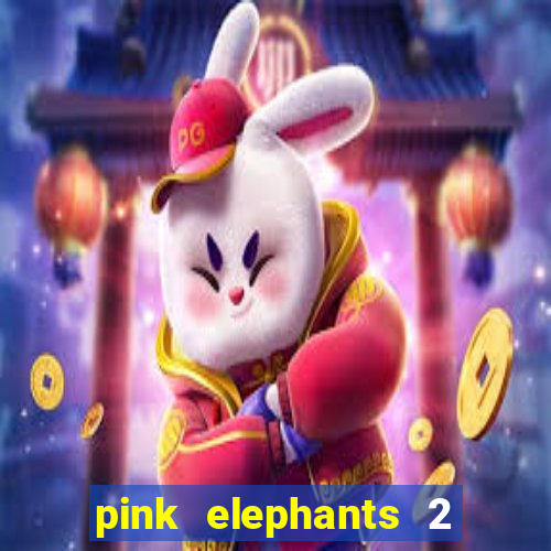 pink elephants 2 slot free play