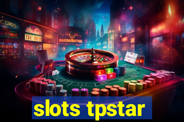 slots tpstar