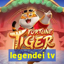 legendei tv