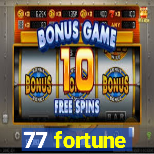 77 fortune