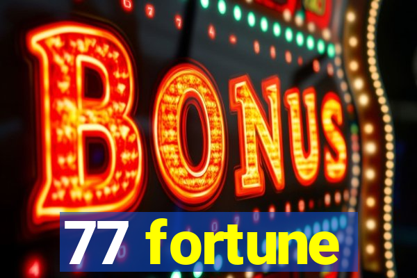 77 fortune