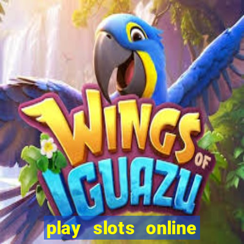 play slots online for money