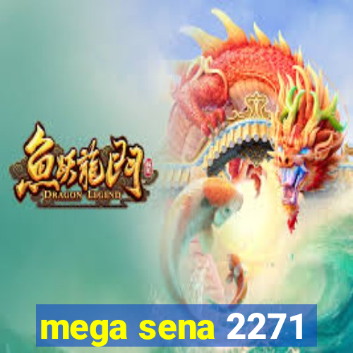 mega sena 2271