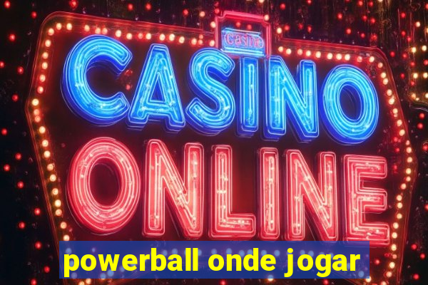 powerball onde jogar