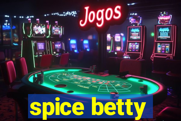 spice betty