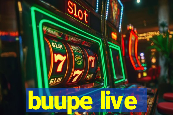 buupe live