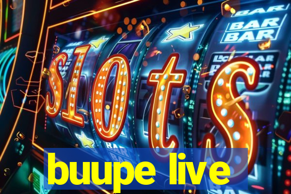 buupe live