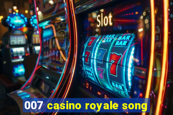 007 casino royale song