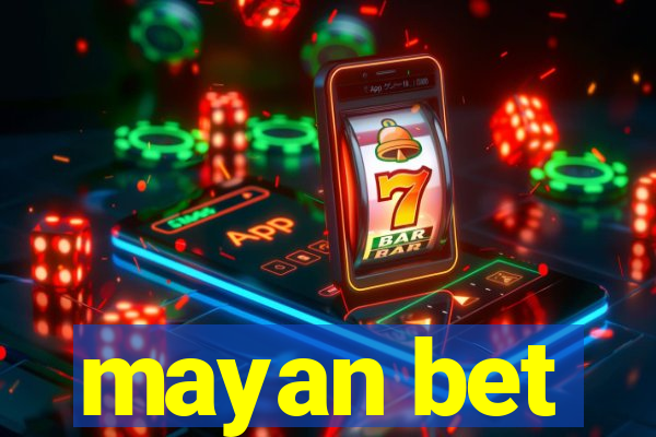 mayan bet