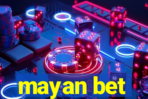 mayan bet