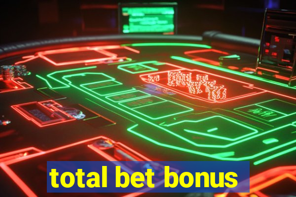 total bet bonus