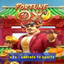 s2s - secrets to sports