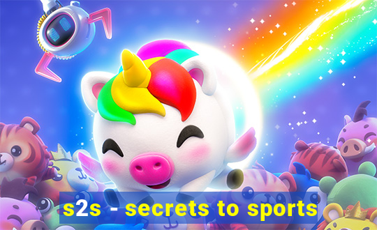 s2s - secrets to sports