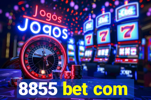 8855 bet com