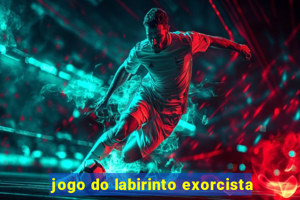 jogo do labirinto exorcista