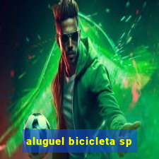 aluguel bicicleta sp