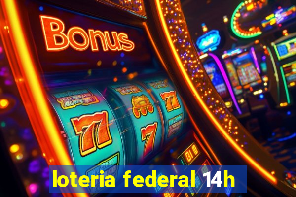 loteria federal 14h