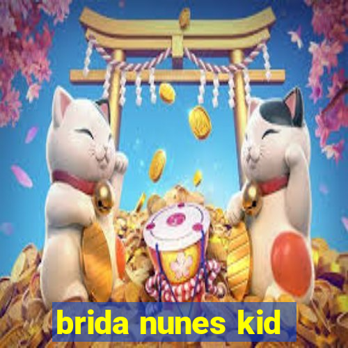 brida nunes kid