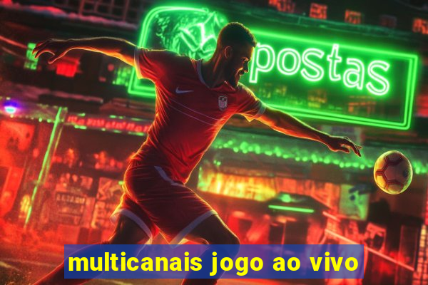 multicanais jogo ao vivo