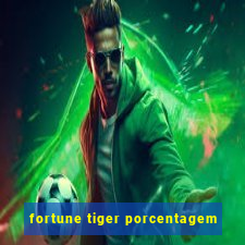 fortune tiger porcentagem