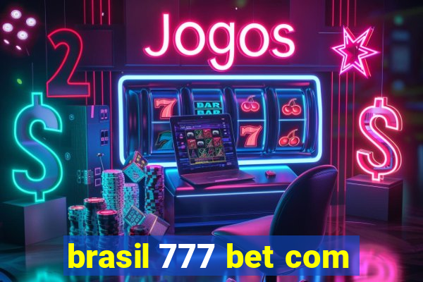 brasil 777 bet com