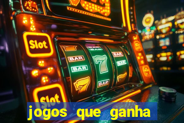 jogos que ganha dinheiro no cadastro