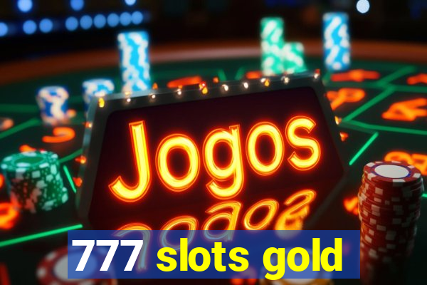 777 slots gold