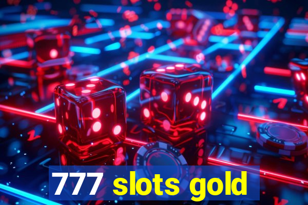 777 slots gold