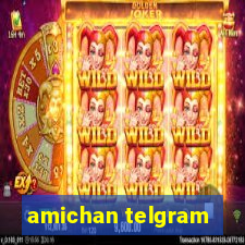 amichan telgram