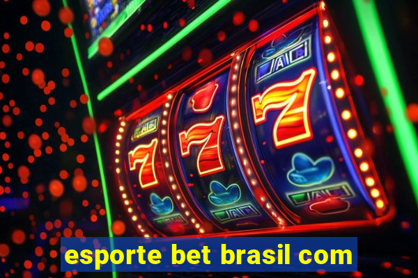 esporte bet brasil com