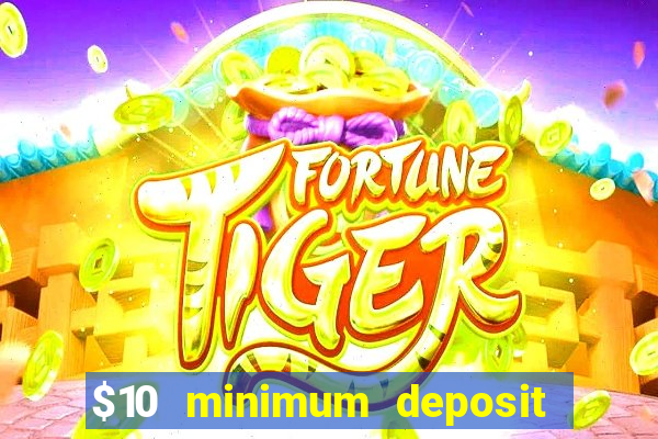 $10 minimum deposit australian casinos