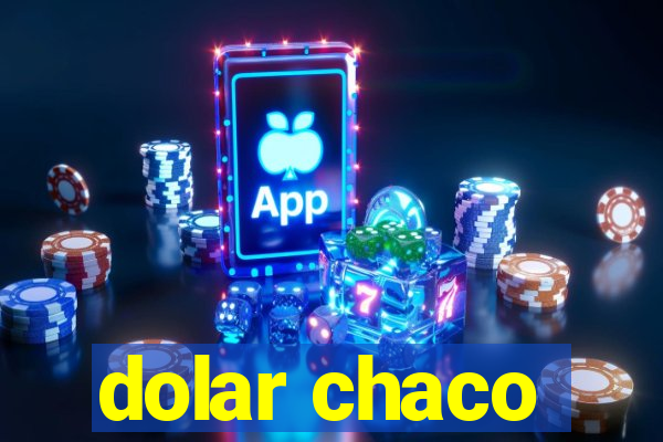 dolar chaco